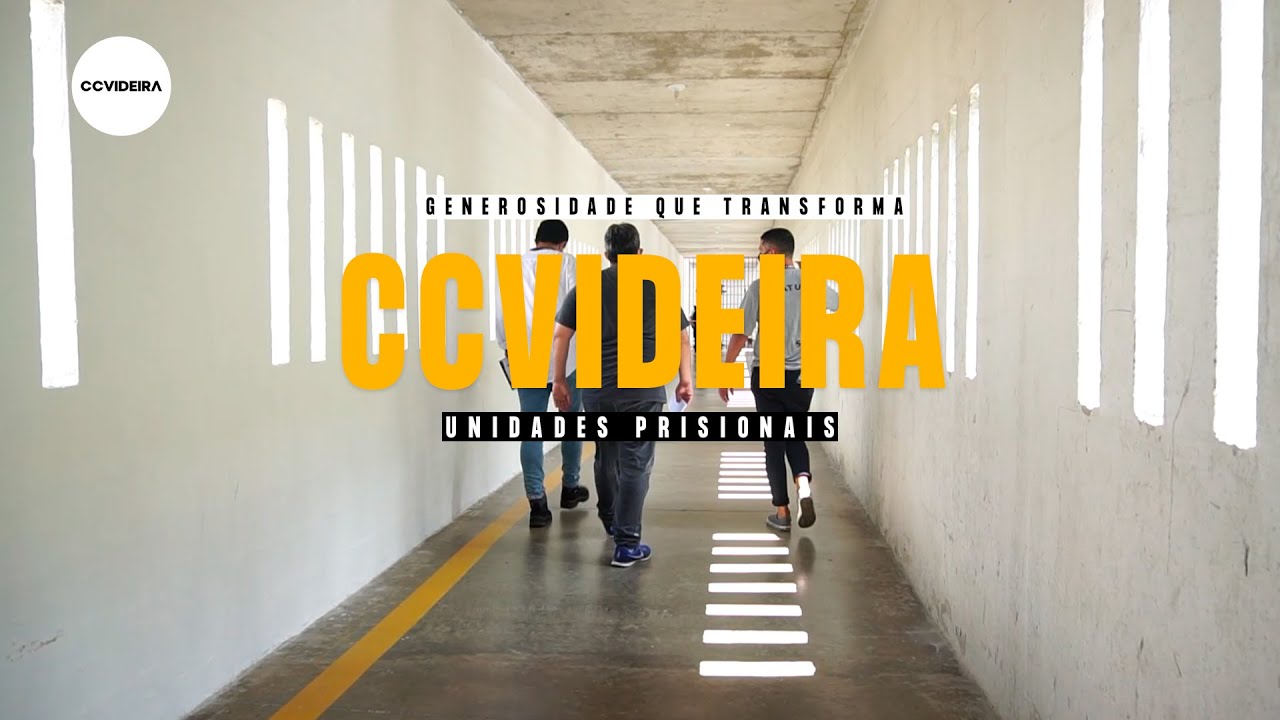 Generosidade Que Transforma | Unidades Prisionais | CCVideira