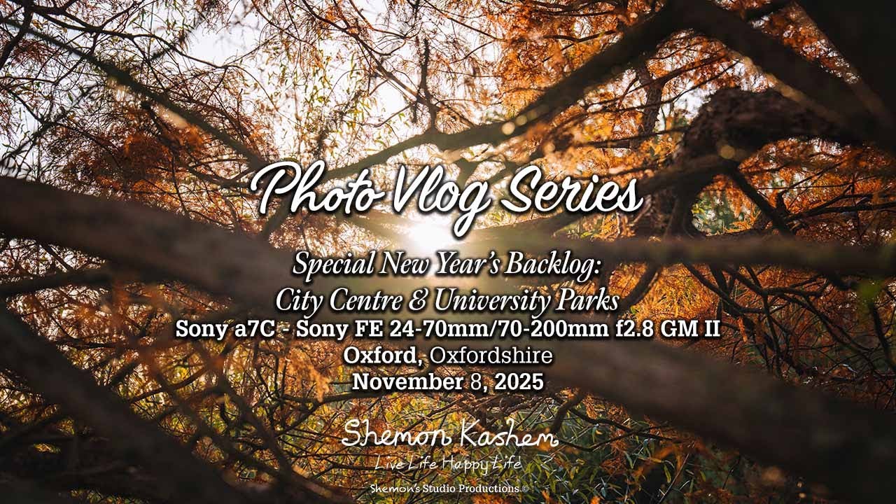 Photo Vlog Series 2026: E1 – Oxford City Centre & University Parks (Backlog from November 8, 2025)