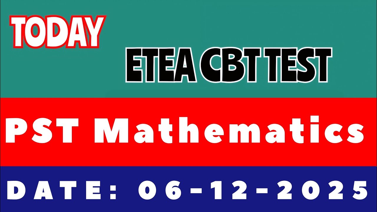 Today ETEA PST CBT Test 2025 | 06-12-2025 Solved Paper | Full Maths Solutions