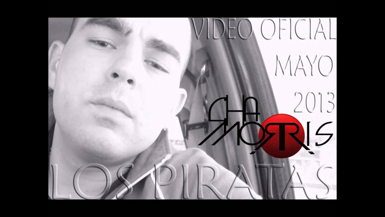 Chamorris - Los Piratas (Video Oficial Mayo 2013)