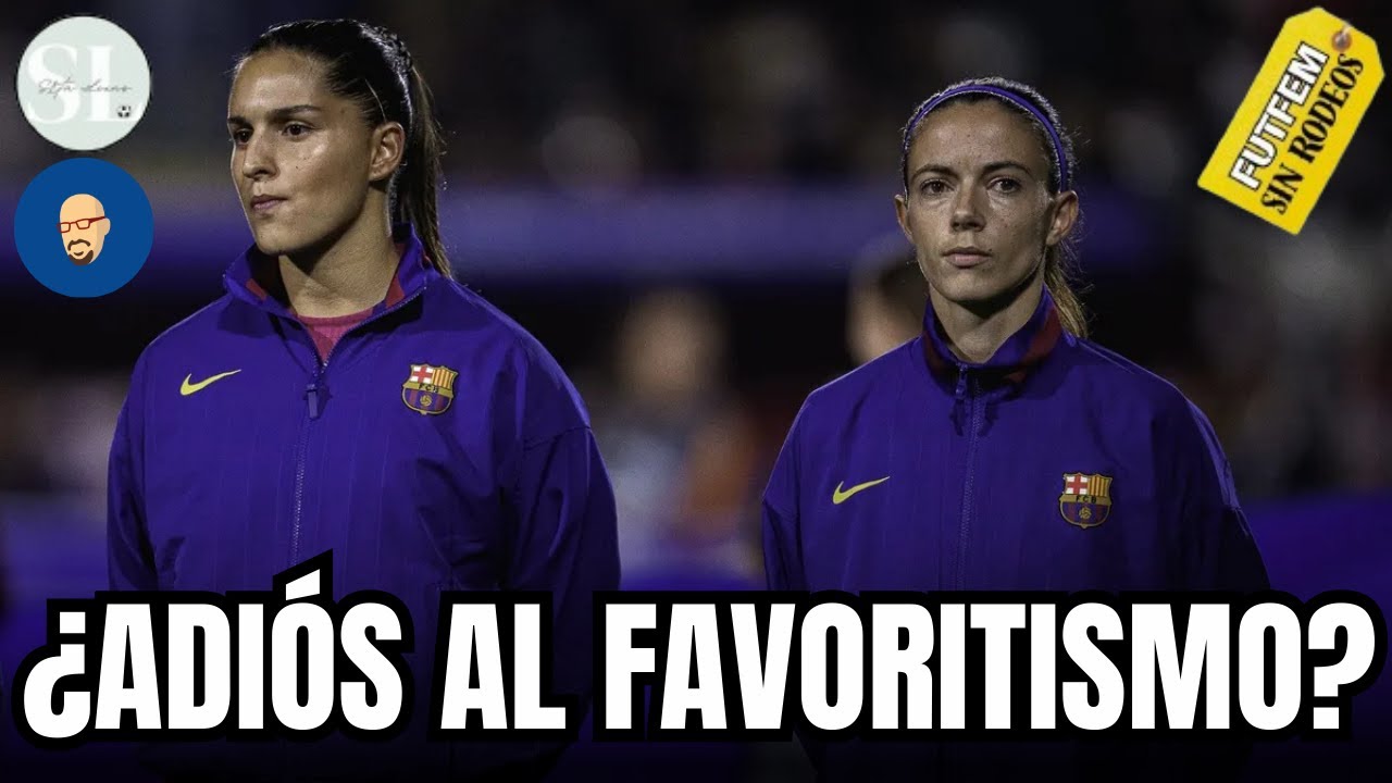 Las LESIONES en el BARCELONA y el FAVORITISMO CUL&Eacute; | 'FUTFEM SIN RODEOS' con @SrtaLexus
