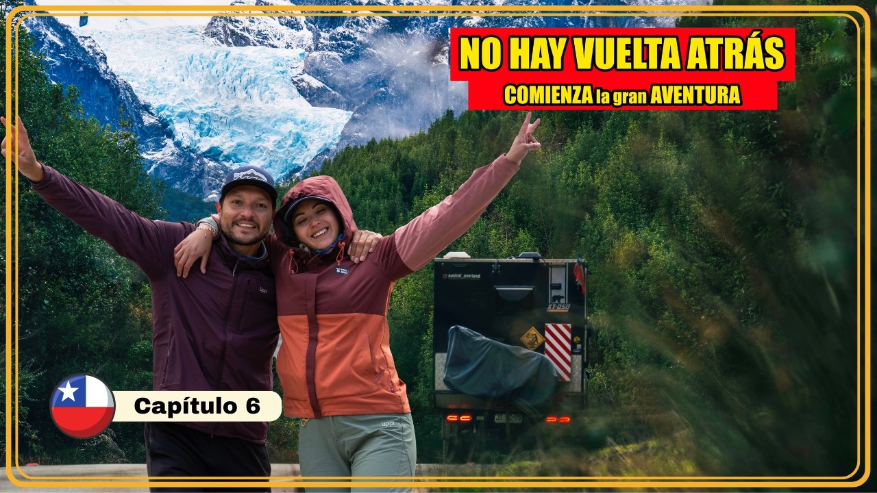 💫Comienza la AVENTURA por la PATAGONIA🌿|COCHAMÓ|🏔️