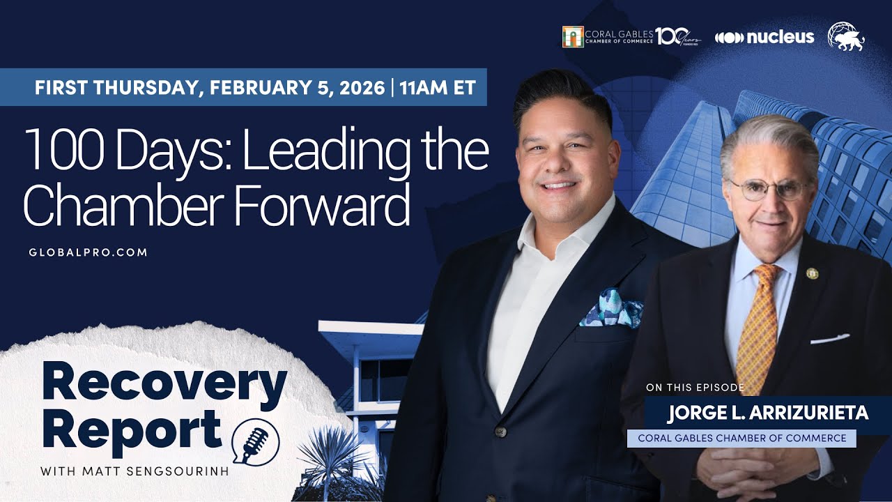 Recovery Report - 100 Days: Leading the Chamber Forward, with Jorge L. Arrizurieta