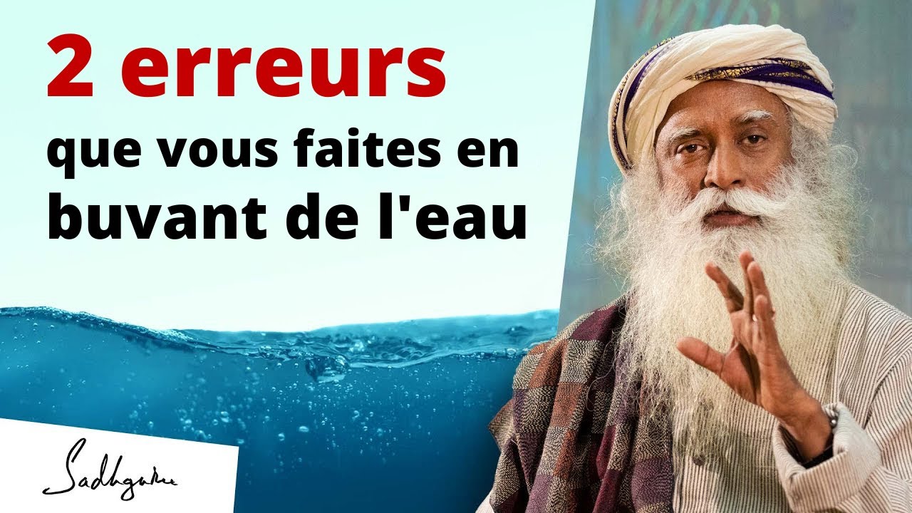 Buvez-vous de l'eau de la bonne façon ?