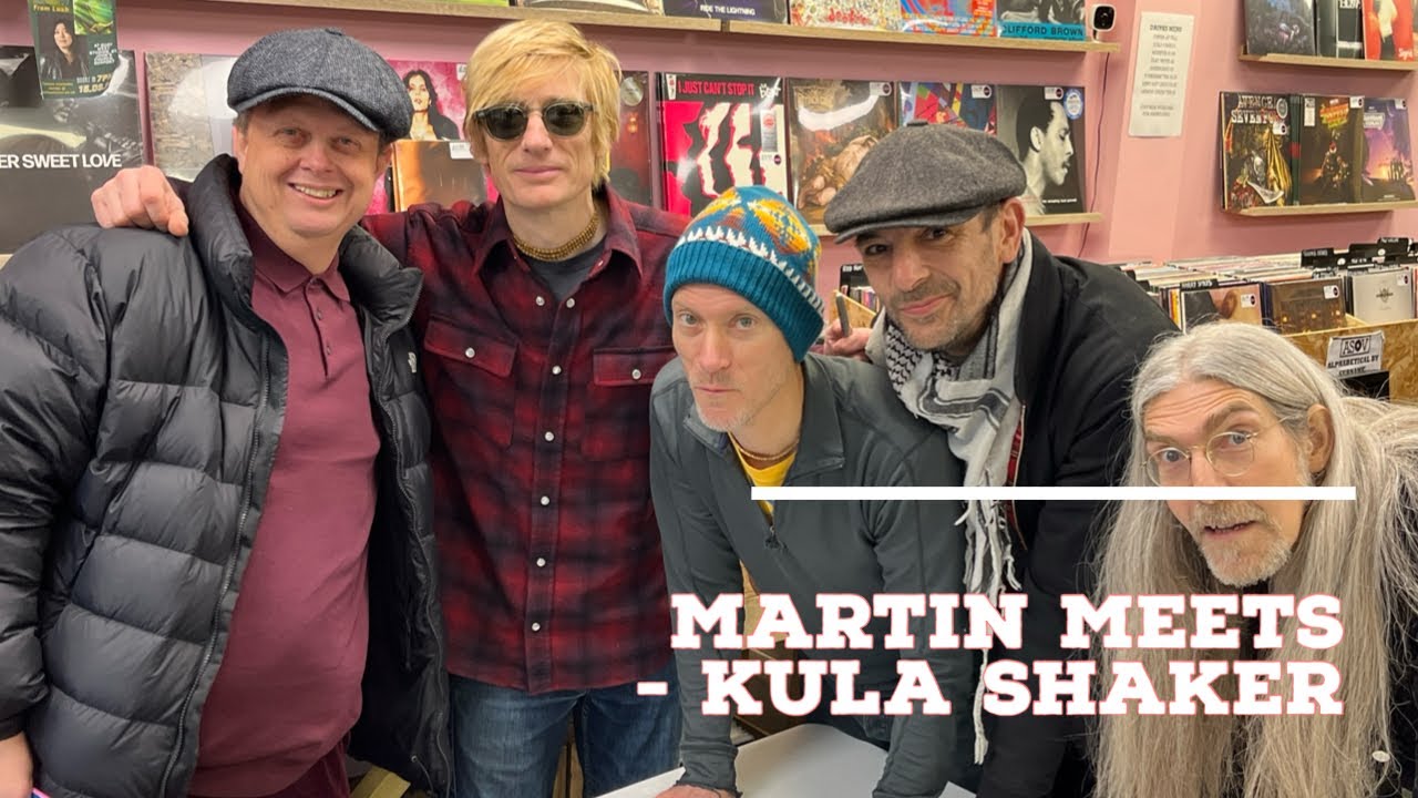 Martin Meets - Kula Shaker