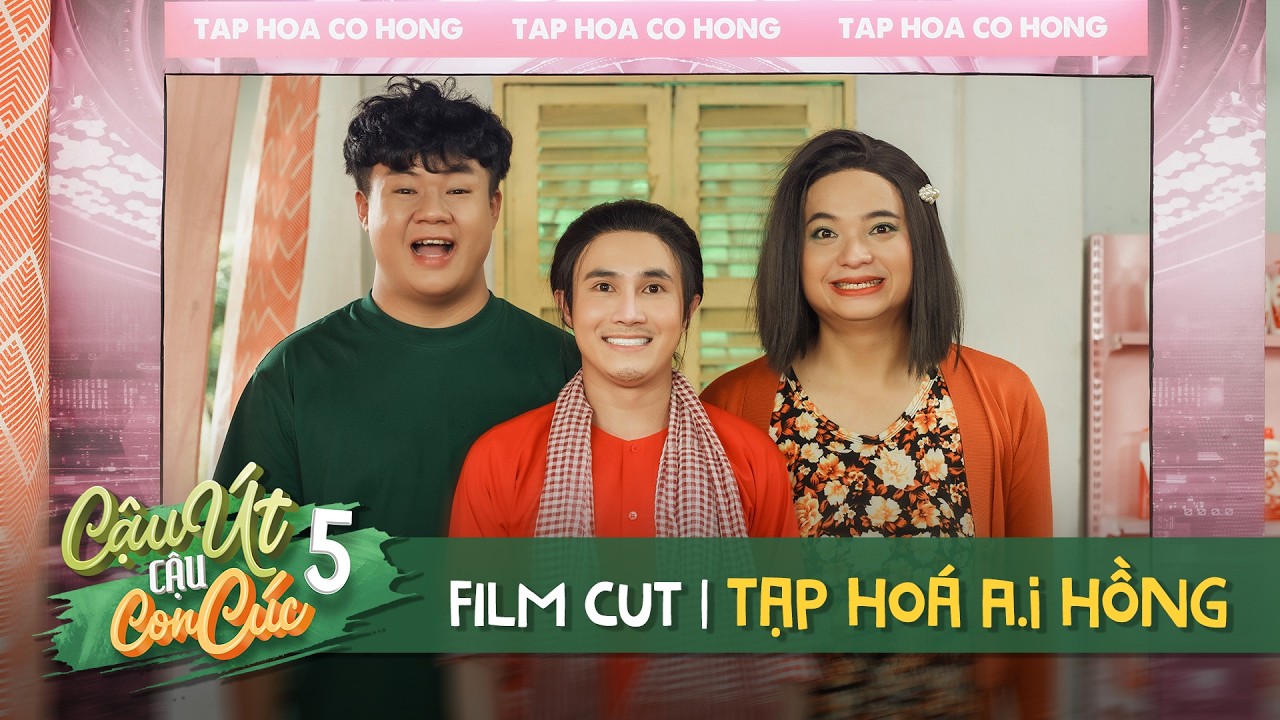 BEST CUT: TẠP HOÁ A.I HỒNG | CẬU ÚT CẬU CON CÚC P5 | HUỲNH LẬP OFFICIAL