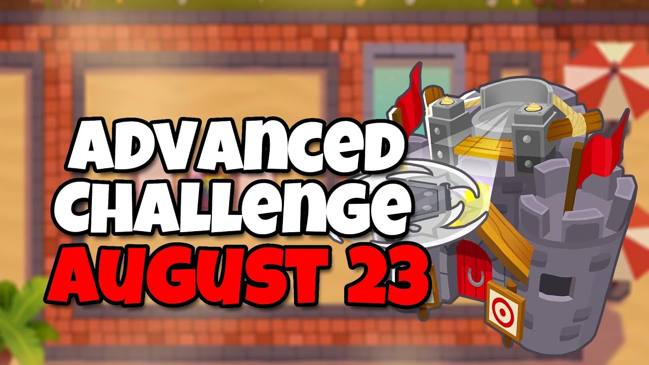 BTD6 Advanced Challenge | you know the answer | August 23 2023