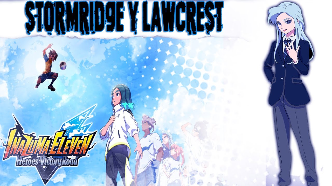#8 INAZUMA ELEVEN VICTORY ROAD STORMRIDGE Y LAWCREST