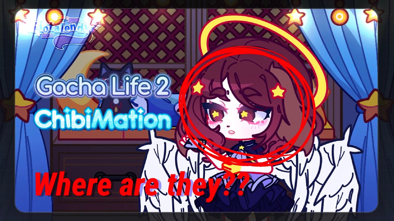 Where are Gacha Life 2 & 3/ChibiMation? (Mid-August 2025 report)