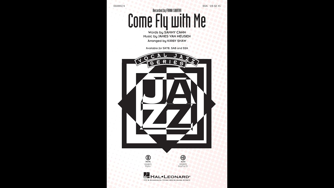 Come Fly with Me (SSA Choir) - Arranged by Kirby Shaw