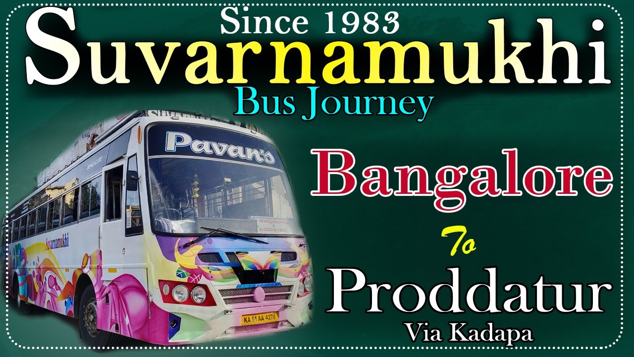 Bangalore To Proddatur Suvarnamukhi Bus Journey | Bangalore To Proddatur Bus Journey