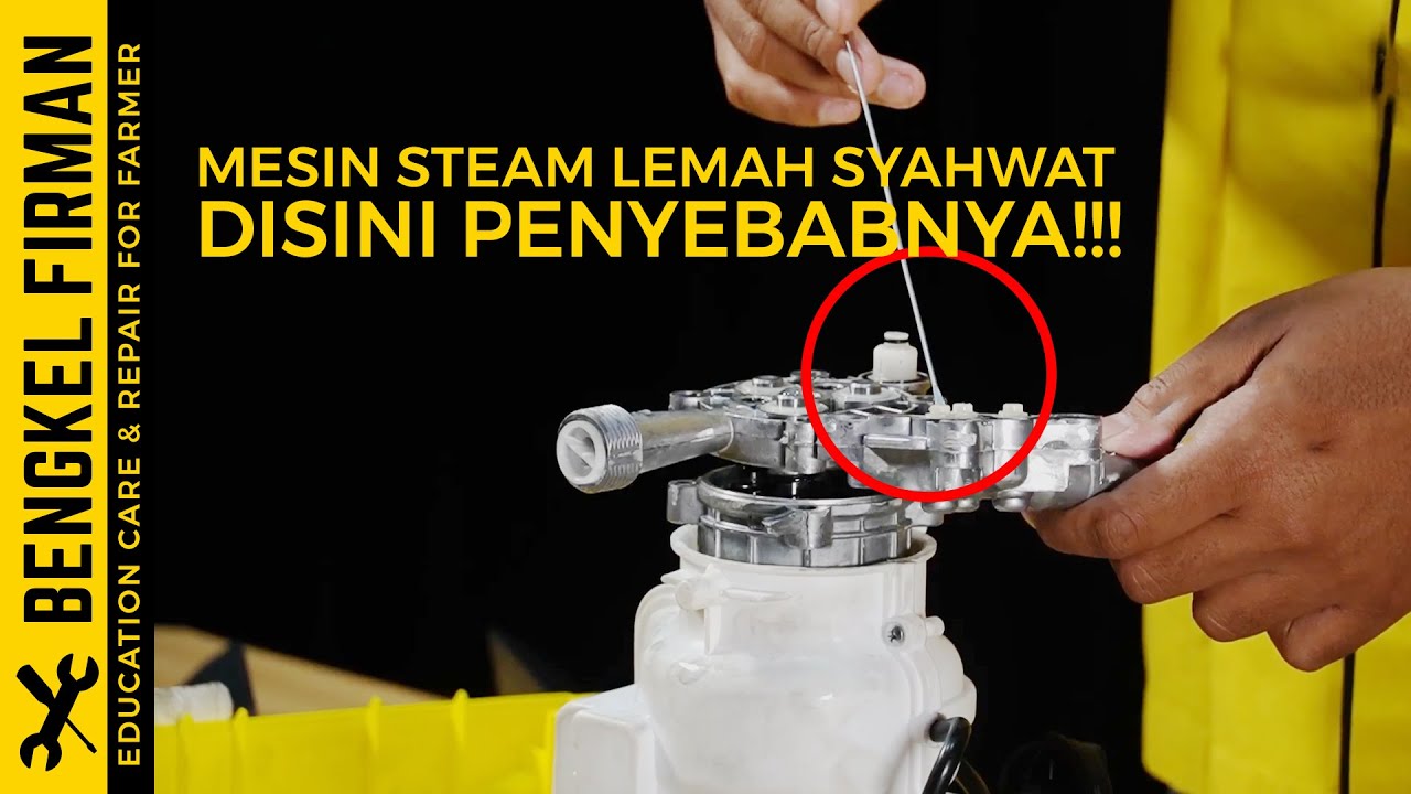 PENYEBAB DAN CARA PERBAIKAN MESIN STEAM YANG LOYO | BENGKEL FIRMAN JET CLEANER