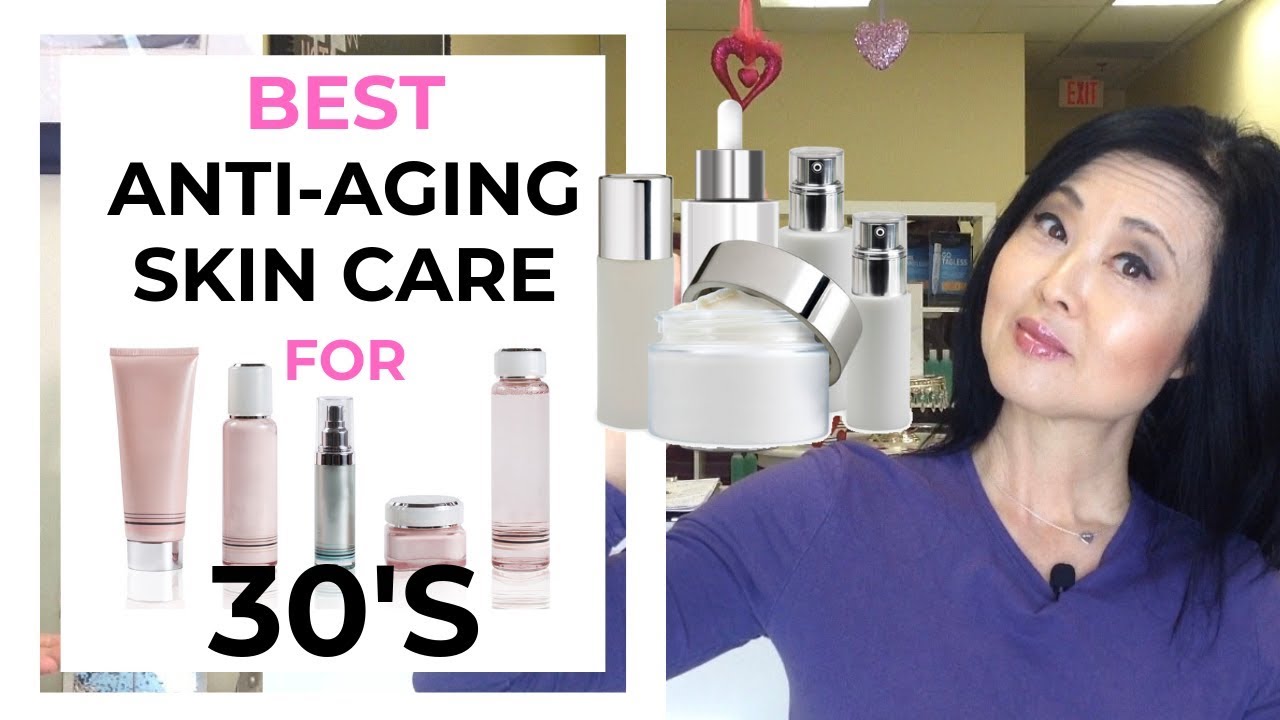 BEST Anti Aging Skin Care for 30's