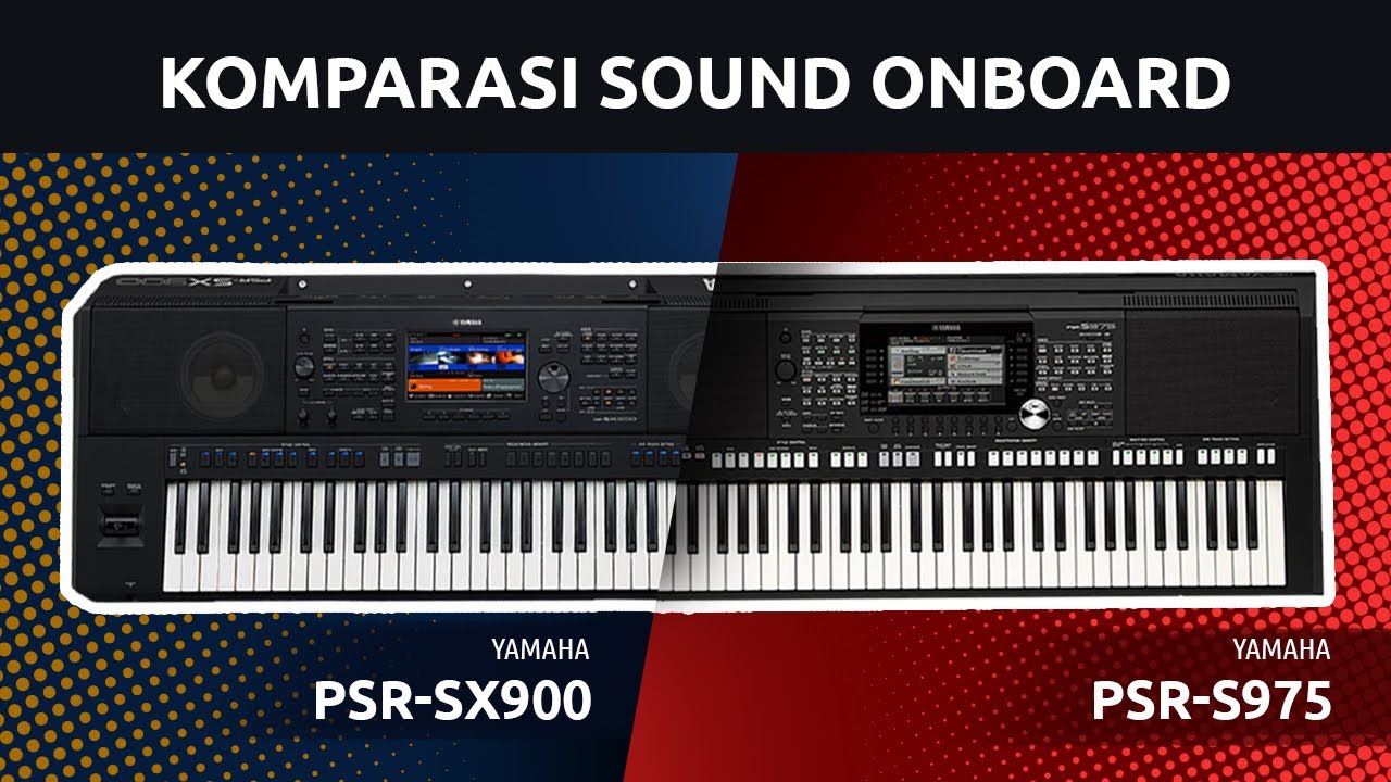 Komparasi Sound Onboard PSR-SX900 Dan PSR-S975
