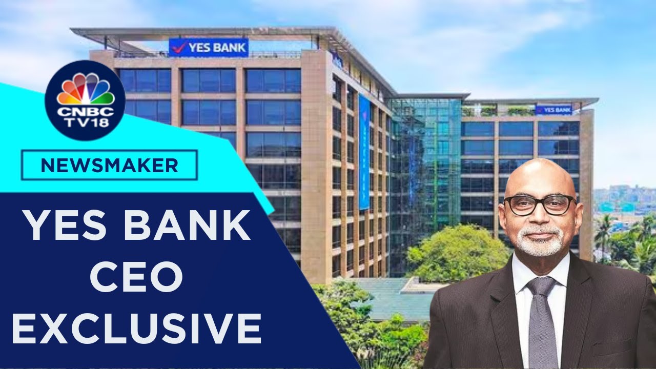 Yes Bank CEO Prashant Kumar On SBMC Deal & Outlook | Exclusive | CNBC TV18