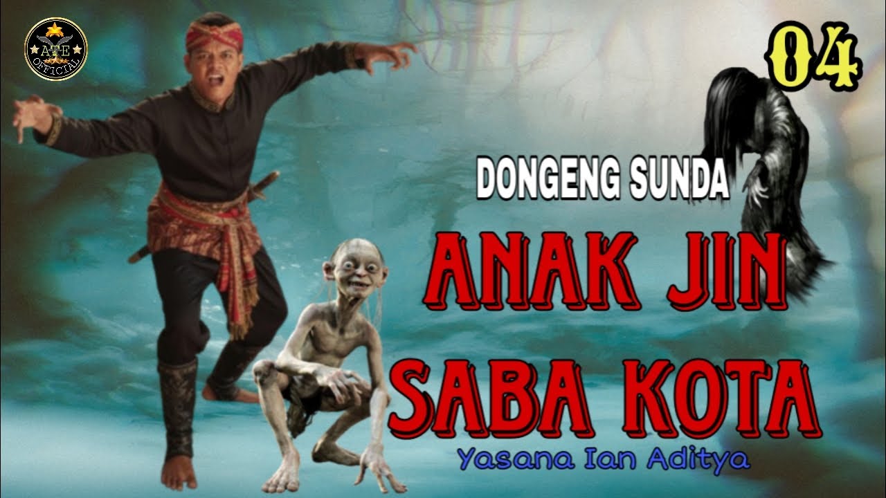DONGENG SUNDA ANAK JIN SABA KOTA BAGIAN 04
