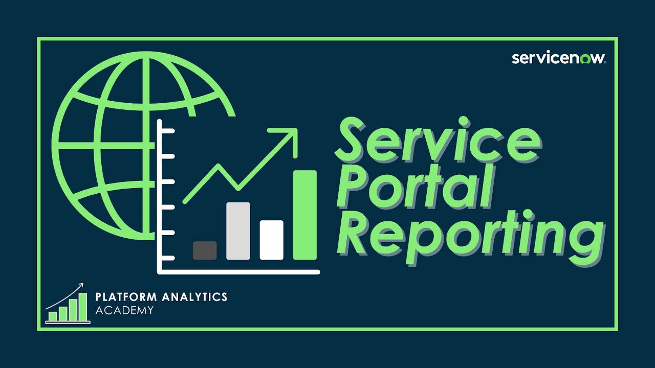 Service Portal Reporting - November 17th, 2021 - Performance Analytics Academy