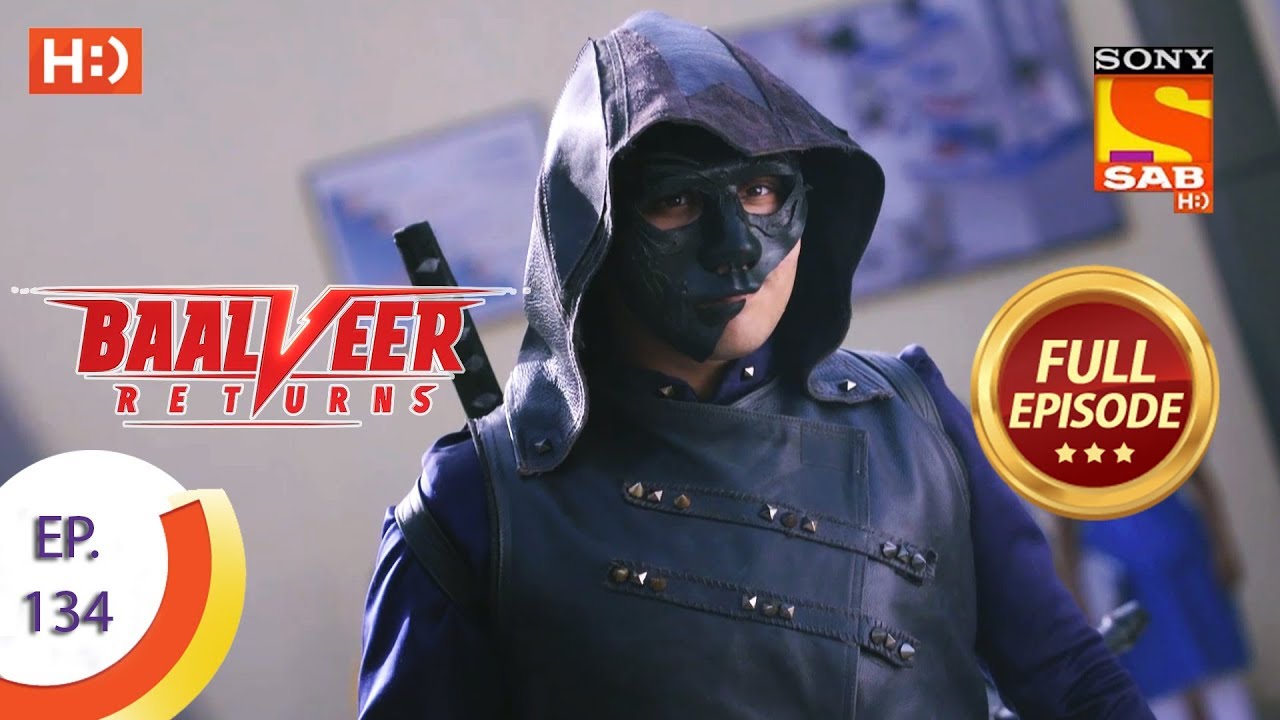 Baalveer Returns - Ep 134 - Full Episode - 13th March 2020