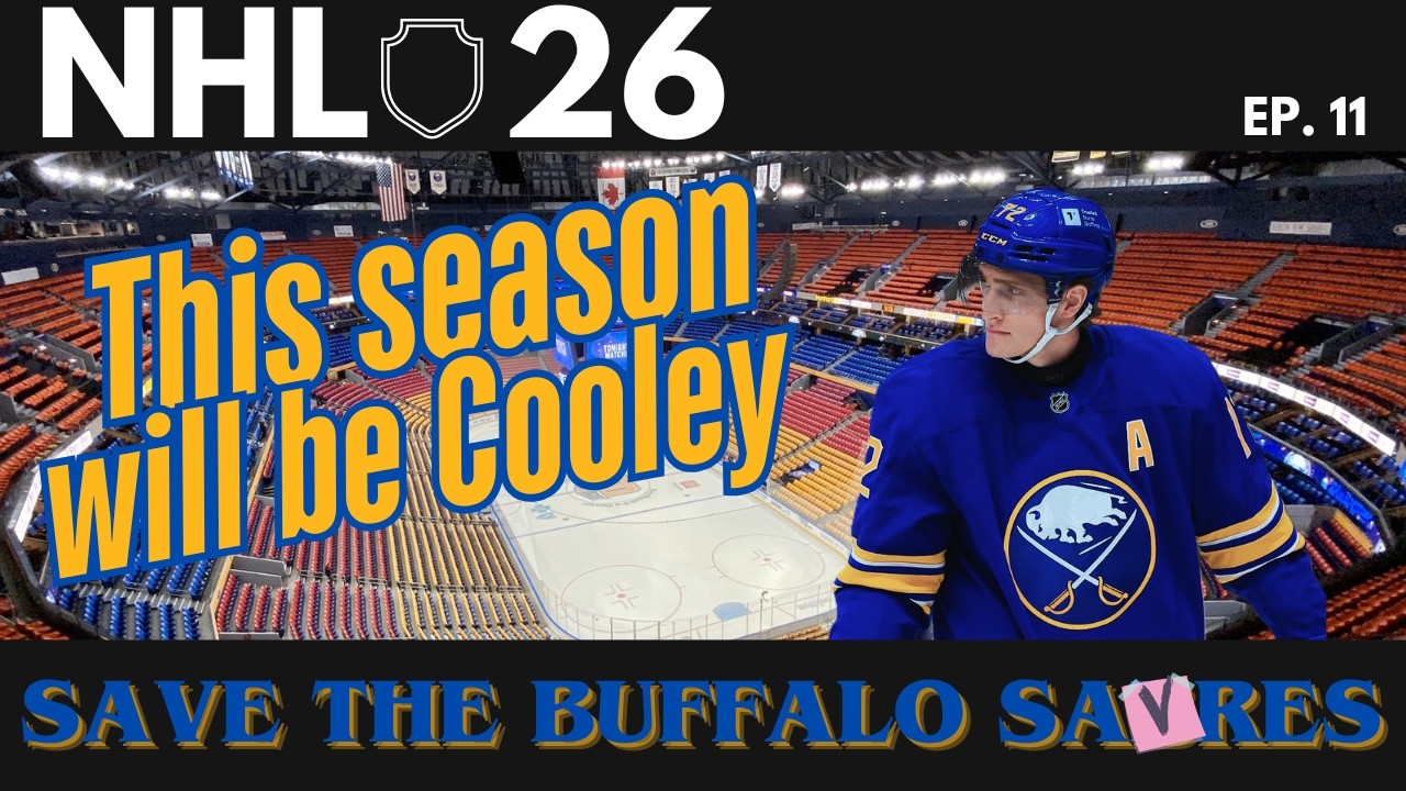 NHL 26 Franchise Mode | Save the Buffalo Sabres | Ep.11 | This season will be Cooley!