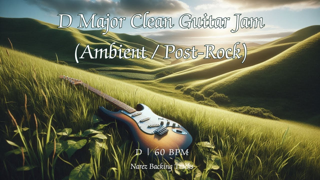 D Major Clean Guitar Jam (Ambient / Post-Rock)