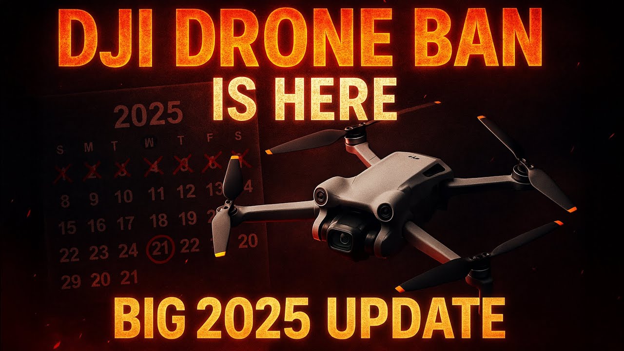 DJI Drone Ban Is Happening - Late 2025 Update