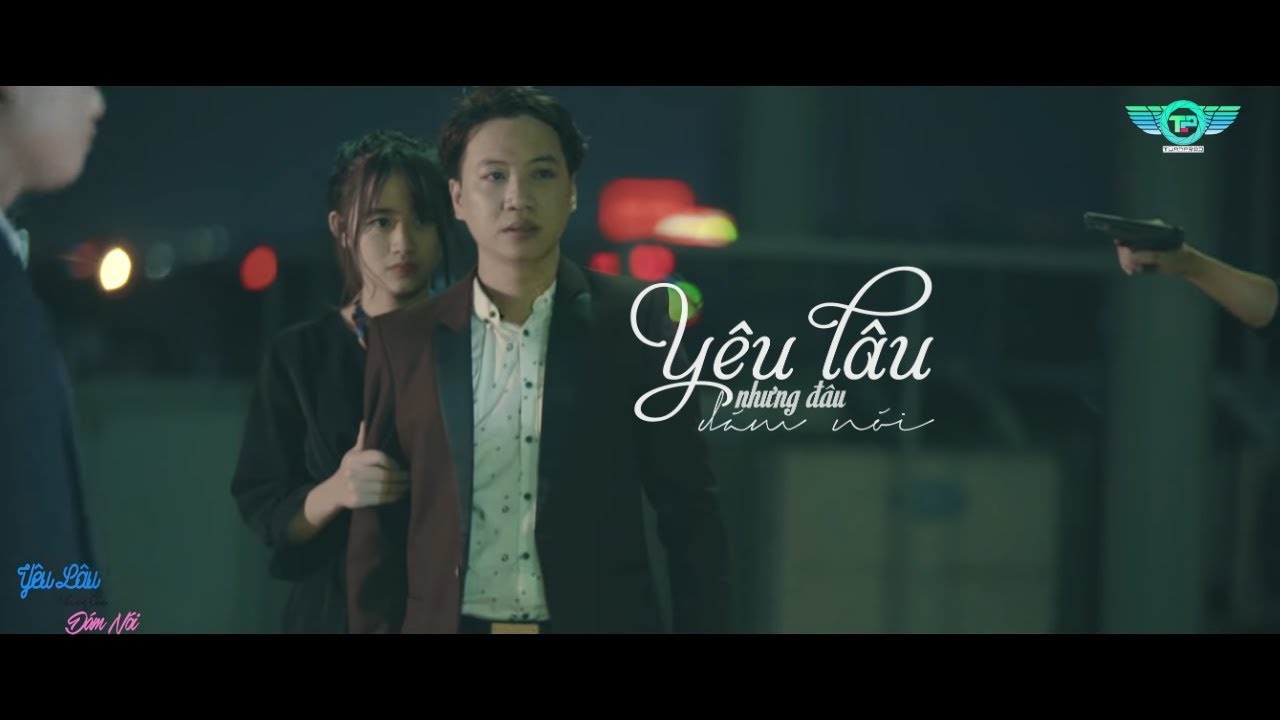 Yêu Lâu Nhưng Đâu Dám Nói I Dương Minh Tuấn ft Soái Nhi | Phim ca nhạc 2019