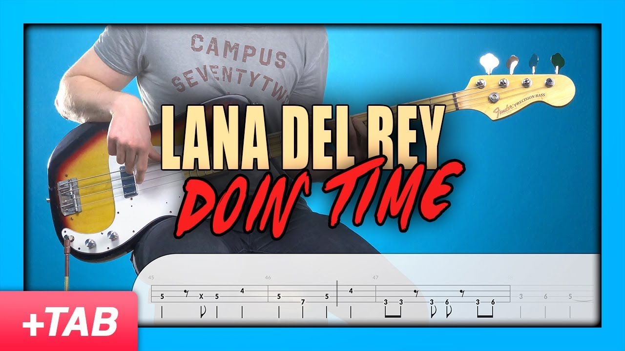 Lana Del Rey - Doin' Time | Bass Cover with Play Along Tabs