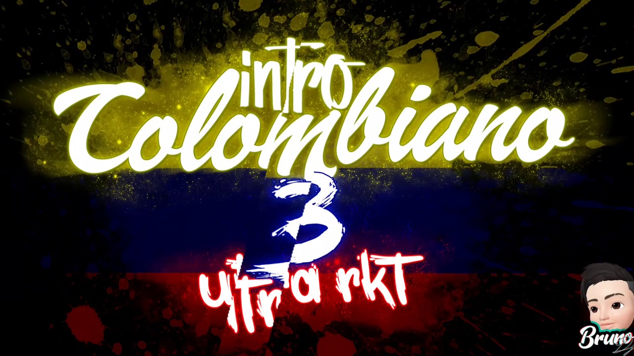 INTRO COLOMBIANO 3 + ULTRA RKT🔥 BRUNO DJ