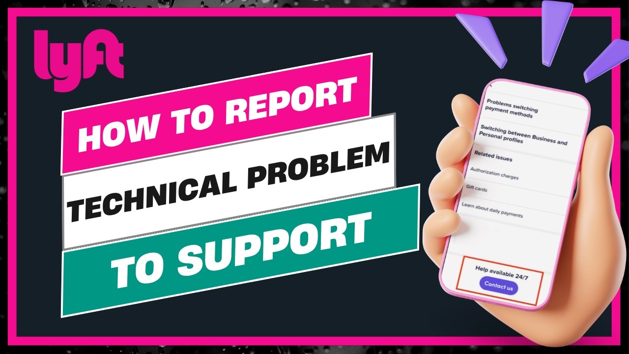 How to Report a Lyft Technical Problem to Support