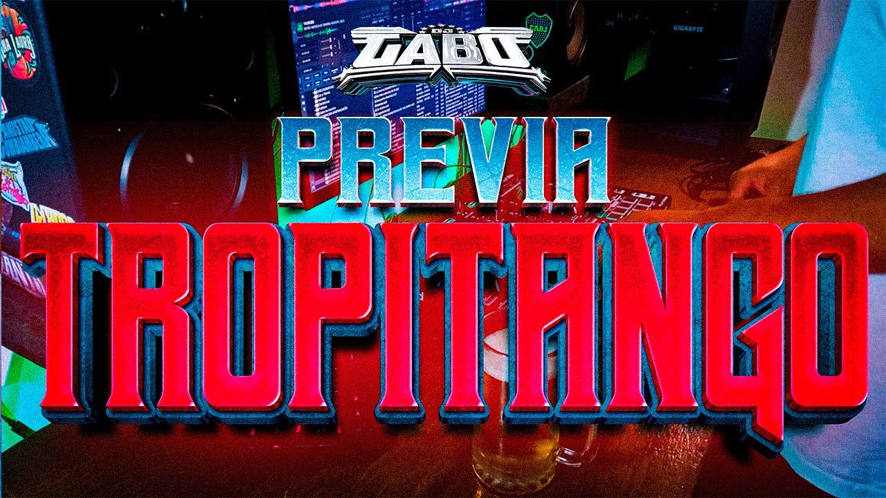 PREVIA TROPITANGO - DJ Gabo Perez - MUSICA DE BARRIO
