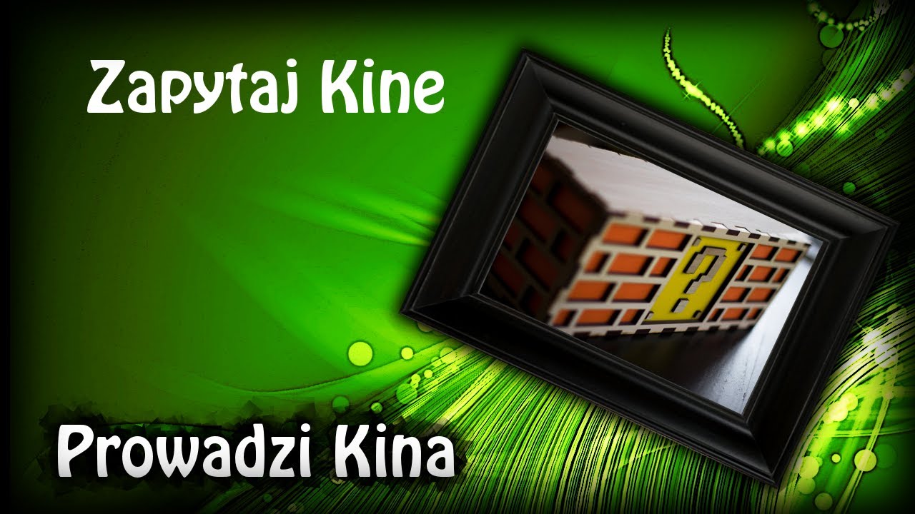 Zapytaj Kine nr 18- odpowiedzi na pytania cz.1 - tu nie zadawaj pytań - uwolnić Kine