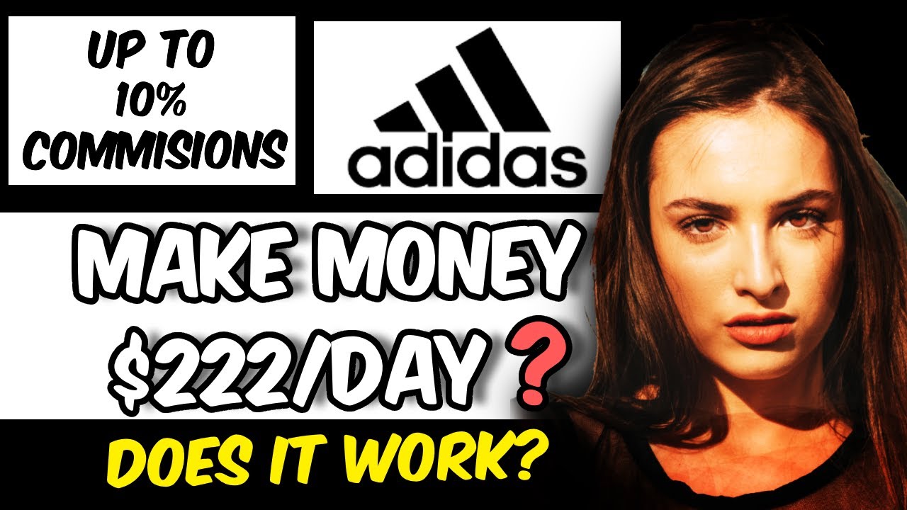 Adidas Affiliate Marketing Program for 2023 Adidas Affiliate Program Guide | How to Earn Money