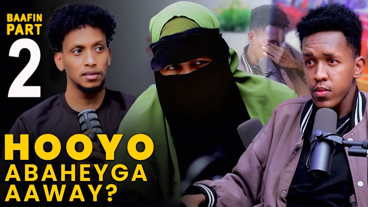 PART 2: HOOYO AAWAY AABAHAYGA? 24 SANO JIRA WAXKASTA IQABSAN KARE