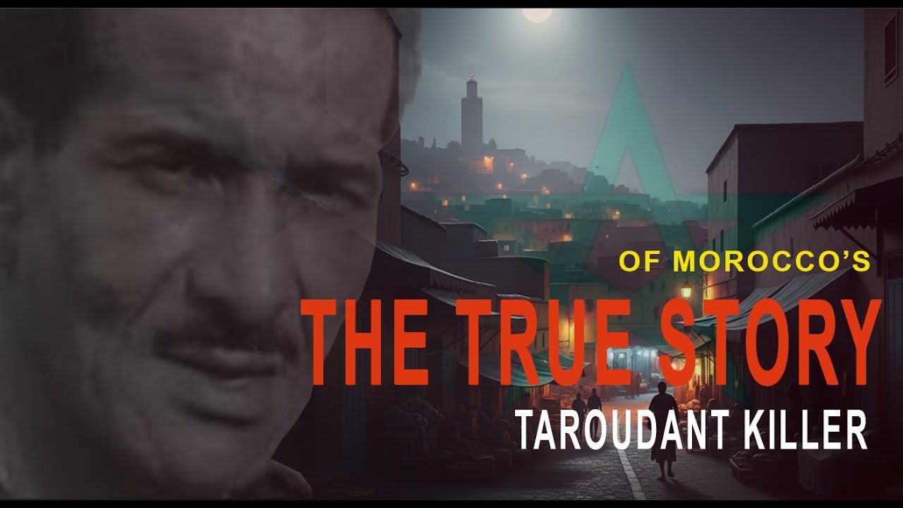 Children Disappeared&hellip; Who&rsquo;s Behind It The Killer Who Shook Morocco
