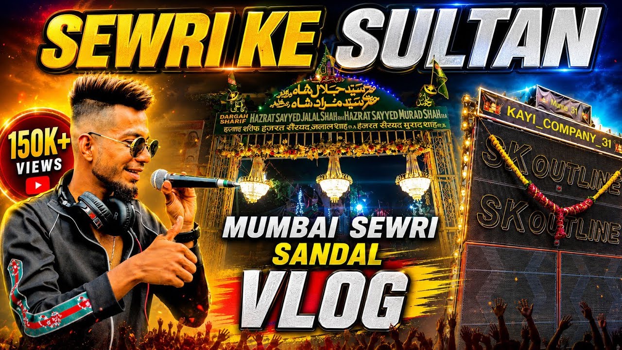 Mumbai Sewri Dargha Sandal 2023 | Dj Aaffi | Sk Outline | Mumbai Vlog | Sewri ke Sultan