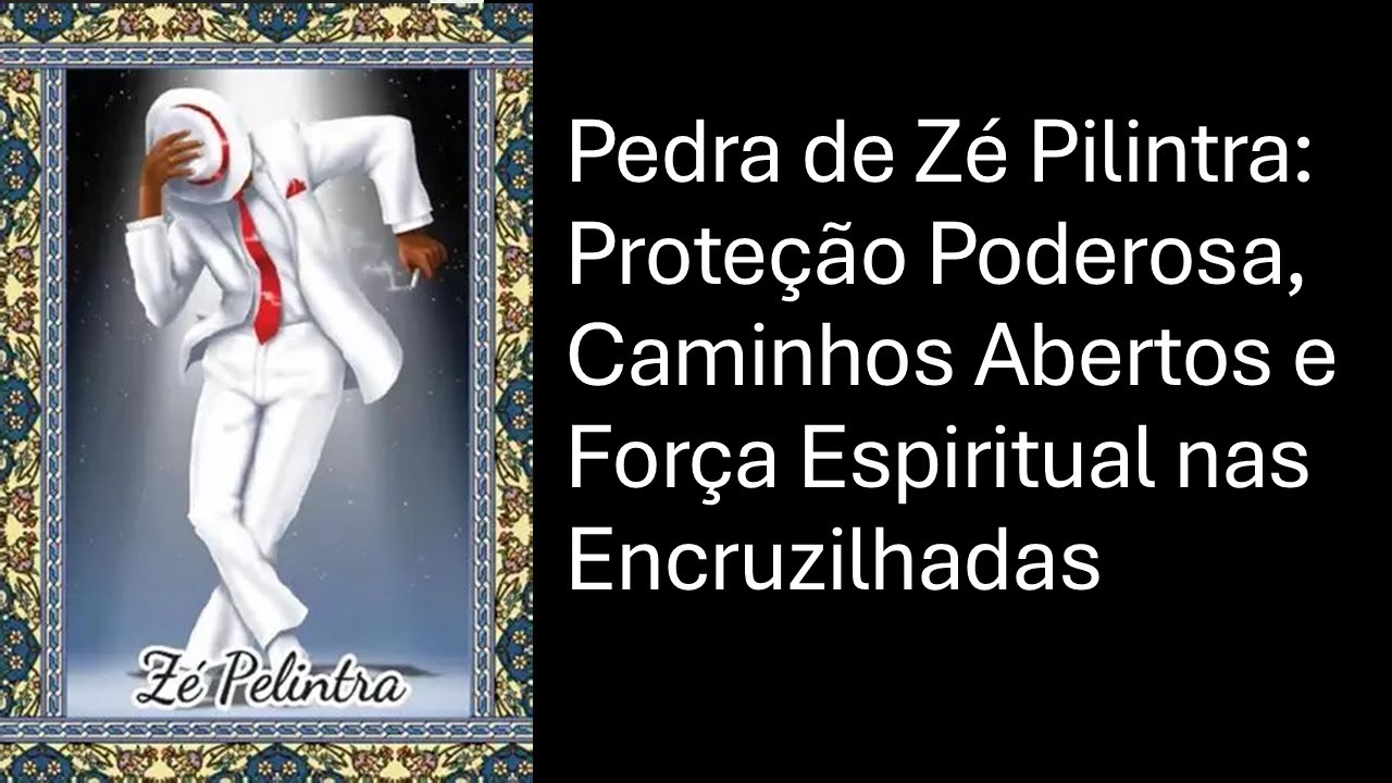 Pedra de Zé Pilintra: Proteção Poderosa, Caminhos Abertos e Força Espiritual nas Encruzilhadas