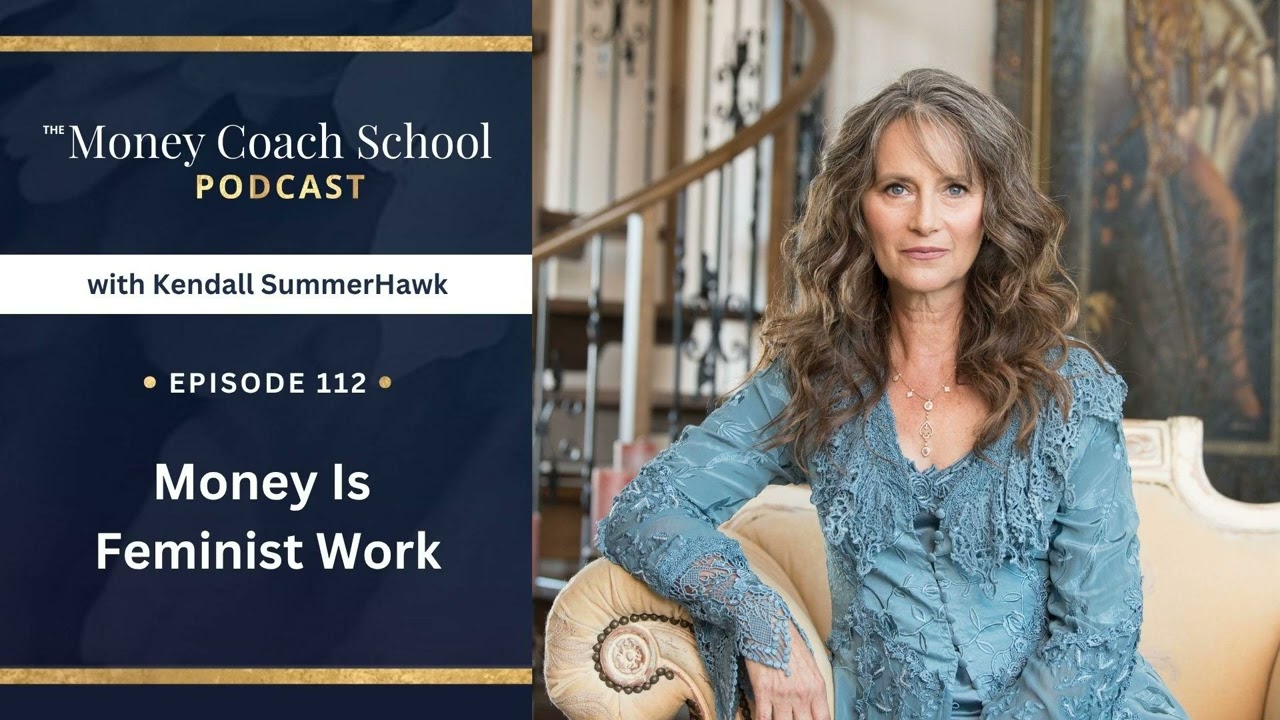 Ep #112: Money Is Feminist Work