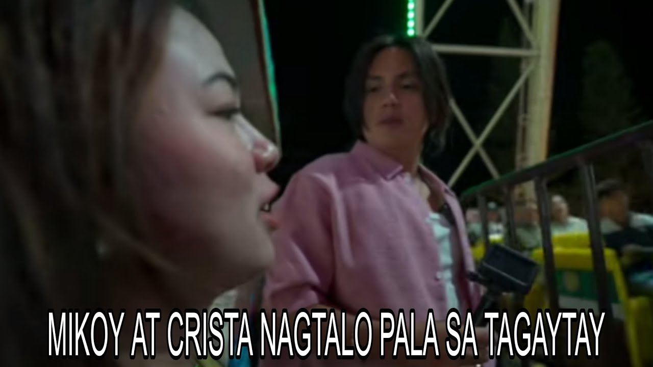 Mikoy at crista nagtalo pala sa tagaytay, at ito ang nangyari