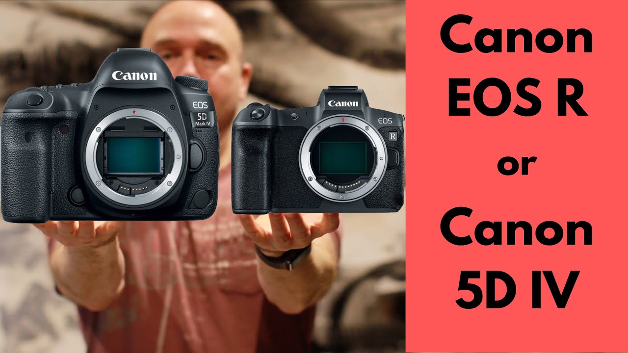 Canon 5D or EOS R -- which one should you get?