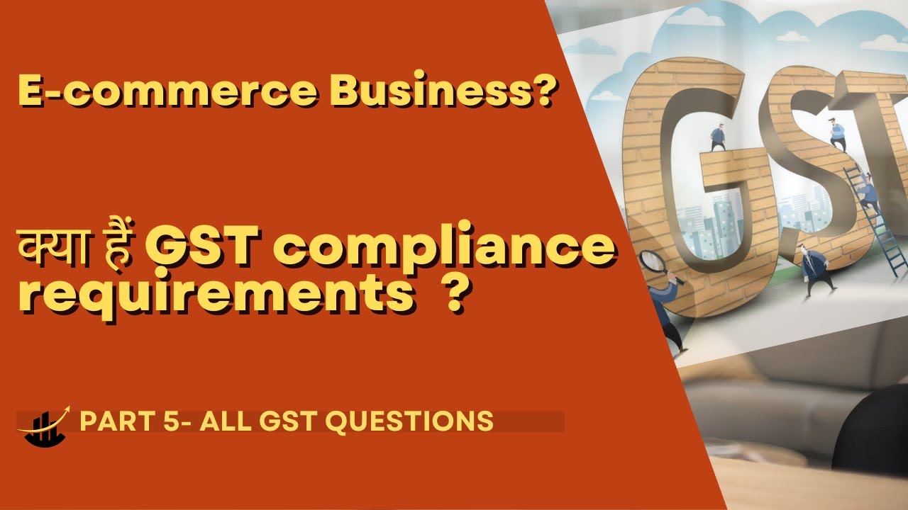 Business Gupshup Ep 20(e): Ecommerce GST rules| GST for ecommerce sellers 2023| Gst Details In Hindi