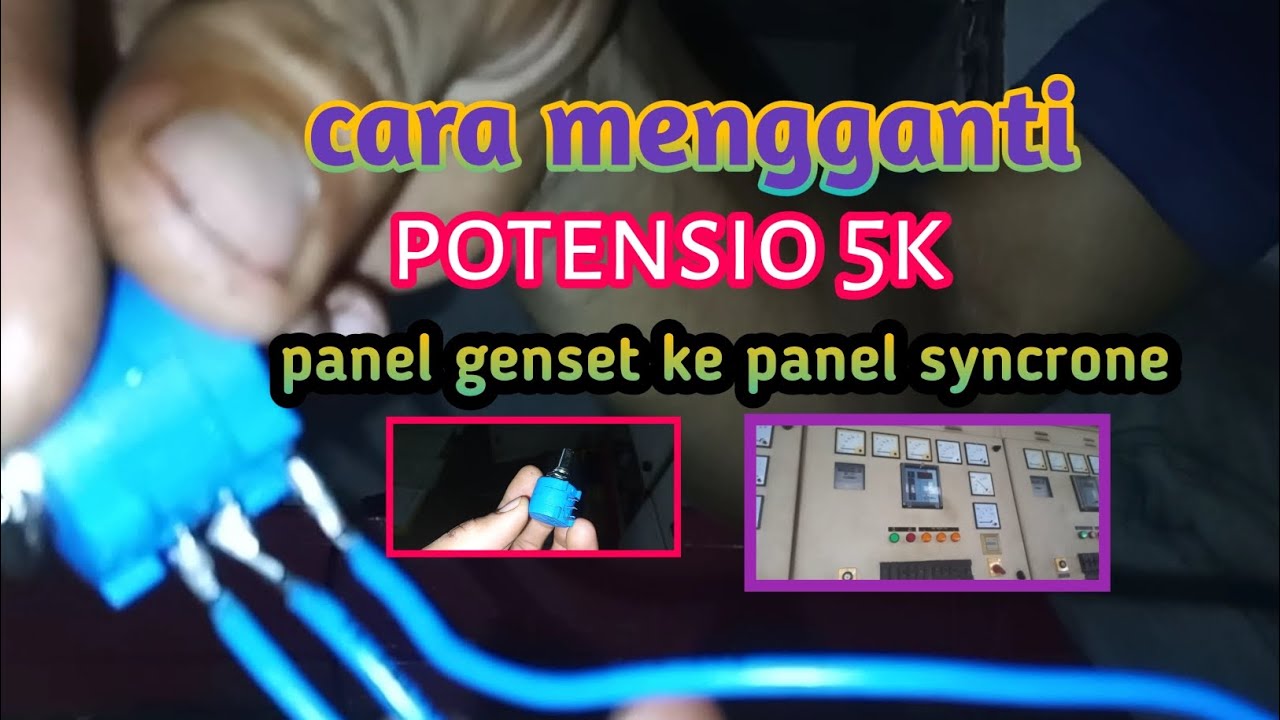 Cara mengganti potensio 5k panel syncrone genset.