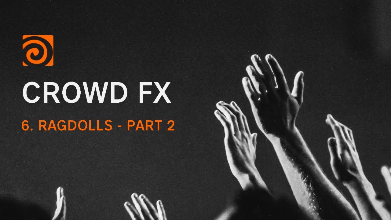 Crowd FX - Simulating Ragdolls