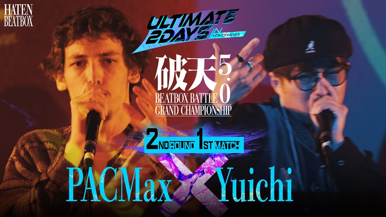 PACMax vs Yuichi | HATEN BEATBOXBATTLE 5.0 GRAND CHAMPIONSHIP | 2nd Round - 1st Match