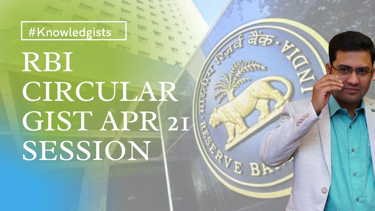 RBI Circular Gist Apr 2021 With Pravanjan Tripathy