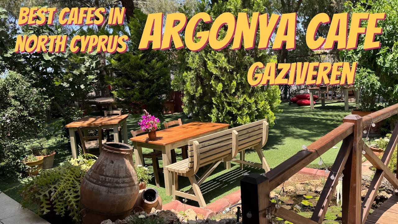 Best cafes in Noerh Cyprus Argonya cafe Gaziveren