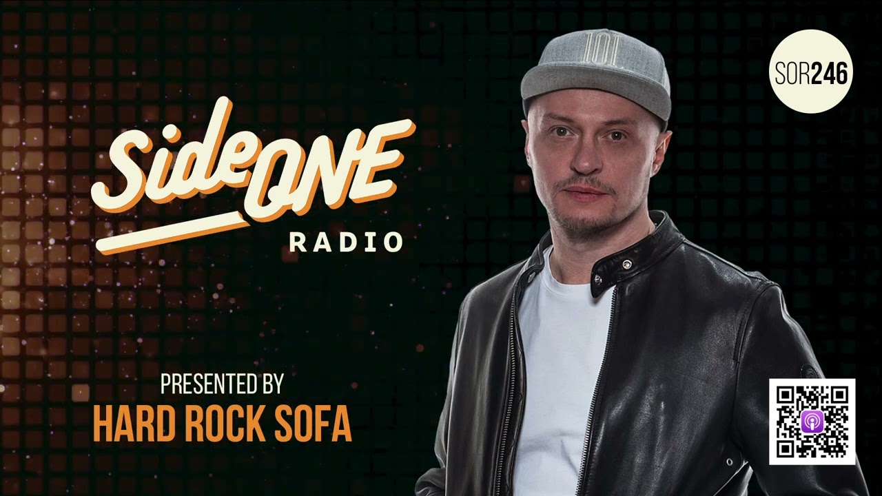 Side ONE Radio Show 246: Presented By Hard Rock Sofa 06.11.24