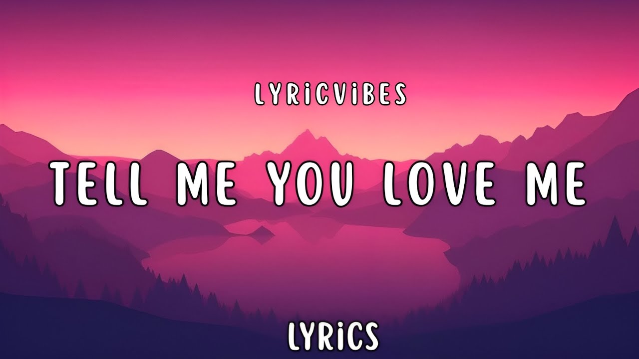 Tell Me You Love Me - The Most Beautiful English Song With Lyrics | LyricVibes