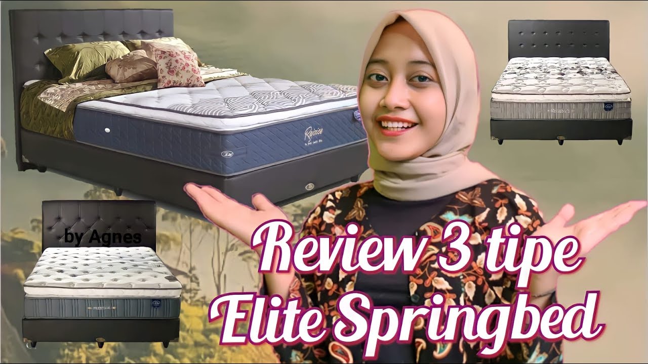 REVIEW KASUR ELITE. PERBEDAAN KASUR REJOICE, REGENCY DAN PRESTIGE
