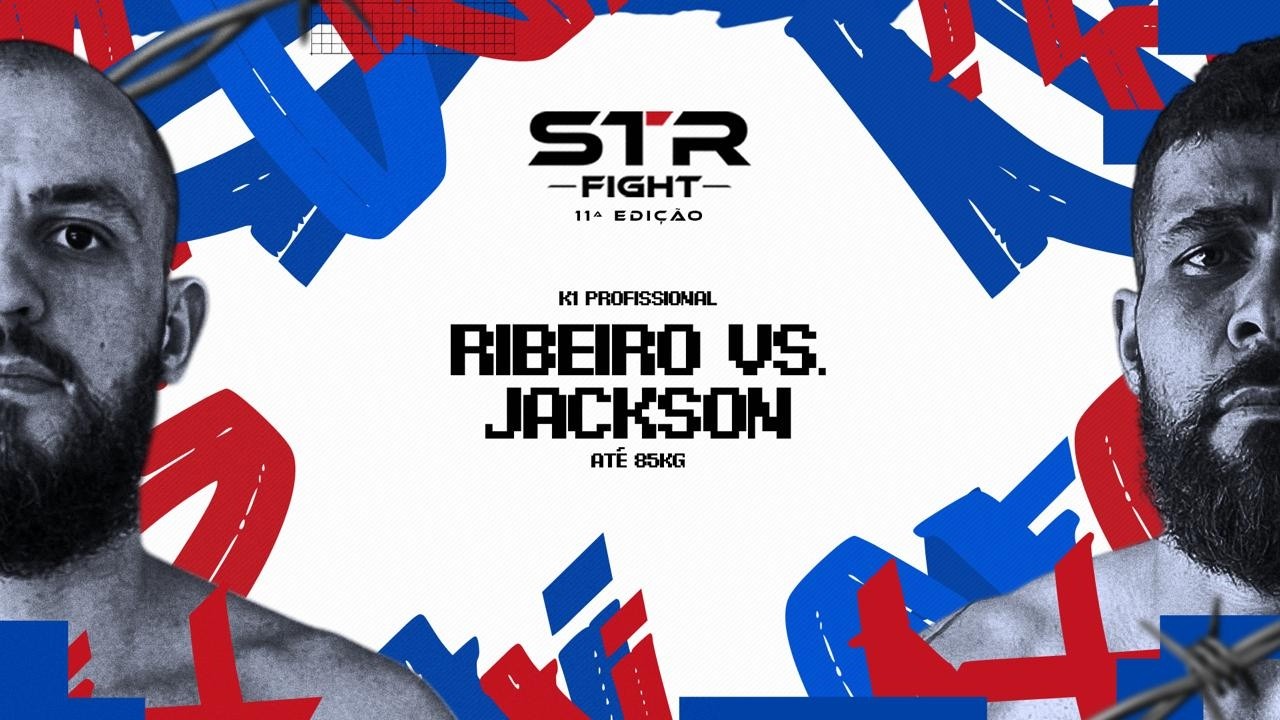 STR FIGHT 11 - RIBEIRO VS JACKSON