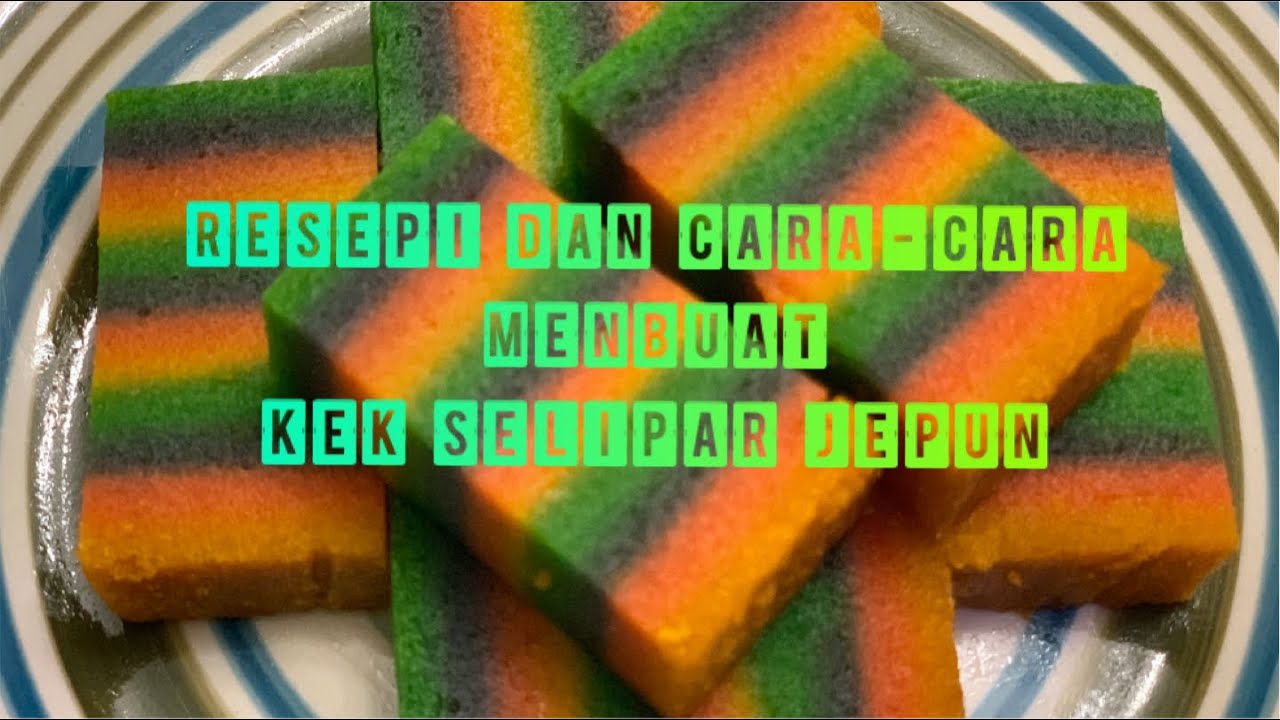 Kek Lapis Sarawak / Kek Selipar Jepun / Resepi Kek Sedap /Resepi Kek Kukus